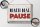 Blechschild Spruch 40x30cm mach mal Pause Schild