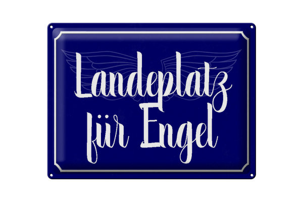 Blechschild Spruch 40x30cm Landeplatz für Engel Schild