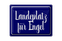 Blechschild Spruch 40x30cm Landeplatz für Engel Schild