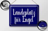 Blechschild Spruch 40x30cm Landeplatz für Engel Schild