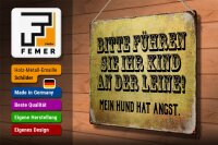 Blechschild Spruch 40x30cm Kinder an der Leine Hund Angst