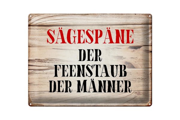 Blechschild Spruch 40x30cm Sägespäne Feenstaub der Männer