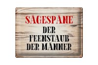 Blechschild Spruch 40x30cm Sägespäne Feenstaub der Männer
