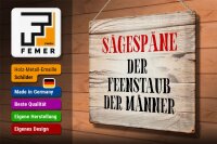 Blechschild Spruch 40x30cm Sägespäne Feenstaub der Männer