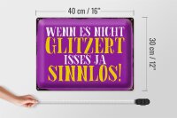 Blechschild Spruch 40x30cm wenn es nicht glitzert sinnlos