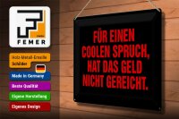 Blechschild Spruch 40x30cm für coolen Spruch nicht gereicht