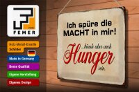 Blechschild Spruch 40x30cm spüre Macht in mir könnte Hunger