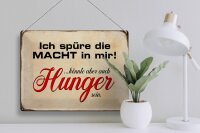 Blechschild Spruch 40x30cm spüre Macht in mir könnte Hunger