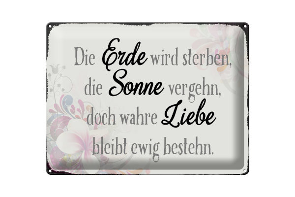 Blechschild Spruch 40x30cm wahre Liebe bleibt ewig bestehen