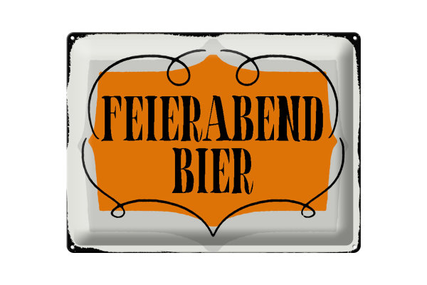 Blechschild Spruch 40x30cm Feierabend Bier Alkohol Schild