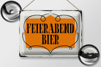 Blechschild Spruch 40x30cm Feierabend Bier Alkohol Schild