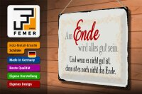Blechschild Spruch 40x30cm am Ende wird alles gut sein