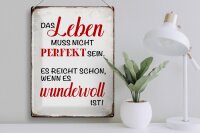 Blechschild Spruch 30x40cm Leben muss nicht perfekt sein