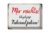 Blechschild Spruch 40x30cm mir reicht`s ich geh Fahrrad fahren