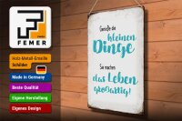 Blechschild Spruch 30x40cm genieße kleine Dinge sie machen