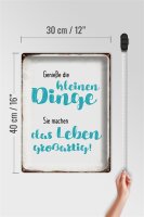 Blechschild Spruch 30x40cm genieße kleine Dinge sie machen