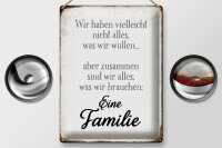 Blechschild Spruch 30x40cm eine Familie zusammen wir alles
