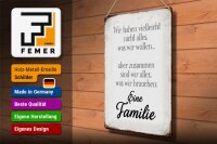 Blechschild Spruch 30x40cm eine Familie zusammen wir alles