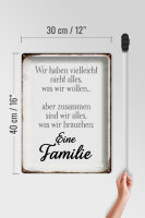 Blechschild Spruch 30x40cm eine Familie zusammen wir alles