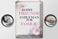 Blechschild Spruch 30x40cm echte Freunde zählt zur Familie