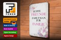 Blechschild Spruch 30x40cm echte Freunde zählt zur Familie