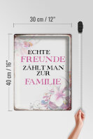 Blechschild Spruch 30x40cm echte Freunde zählt zur Familie