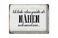 Blechschild Spruch 40x30cm habe schon genäht als...