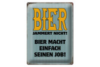Blechschild Spruch 30x40cm Bier jammert nicht macht Job