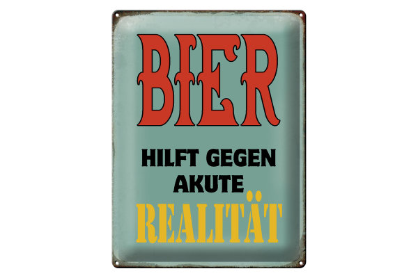 Blechschild Spruch 30x40cm Bier hilft gegen akute Realität