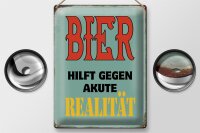 Blechschild Spruch 30x40cm Bier hilft gegen akute Realität