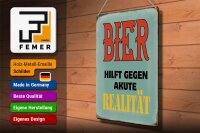 Blechschild Spruch 30x40cm Bier hilft gegen akute Realität