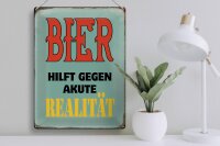 Blechschild Spruch 30x40cm Bier hilft gegen akute Realität