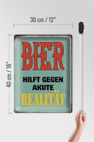 Blechschild Spruch 30x40cm Bier hilft gegen akute Realität