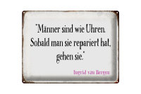 Blechschild Spruch 40x30cm Männer wie Uhren Schild