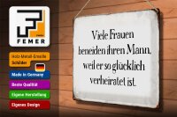 Blechschild Spruch 40x30cm viele Frauen beneiden ihren Mann