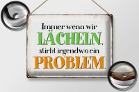 Blechschild Spruch 40x30cm wenn wir lachen stirbt Problem