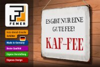 Blechschild Spruch 40x30cm nur eine gute Fee KAF-FEE Kaffee