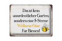 Blechschild Spruch 40x30cm kein Garten Wellness Oase Biene