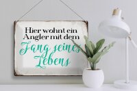 Blechschild Spruch 40x30cm hier wohnt Angler mit dem Fang