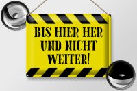 Blechschild Spruch 40x30cm bis hier her und nicht weiter