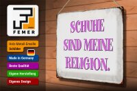 Blechschild Spruch 40x30cm Schuhe sind meine Religion