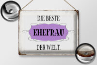 Blechschild Spruch 40x30cm die beste Ehefrau der Welt