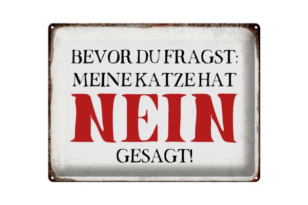 Blechschild Spruch 40x30cm meine Katze hat nein gesagt