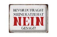 Blechschild Spruch 40x30cm meine Katze hat nein gesagt