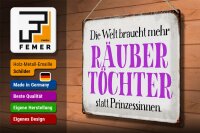 Blechschild Spruch 40x30cm Räuber Töchter statt Prinzessin