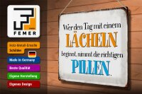 Blechschild Spruch 40x30cm wer den Tag mit einem Lächeln