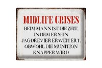 Blechschild Spruch 40x30cm Midlife crises beim Mann Retro