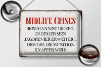 Blechschild Spruch 40x30cm Midlife crises beim Mann Retro