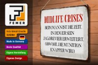 Blechschild Spruch 40x30cm Midlife crises beim Mann Retro