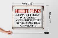 Blechschild Spruch 40x30cm Midlife crises beim Mann Retro